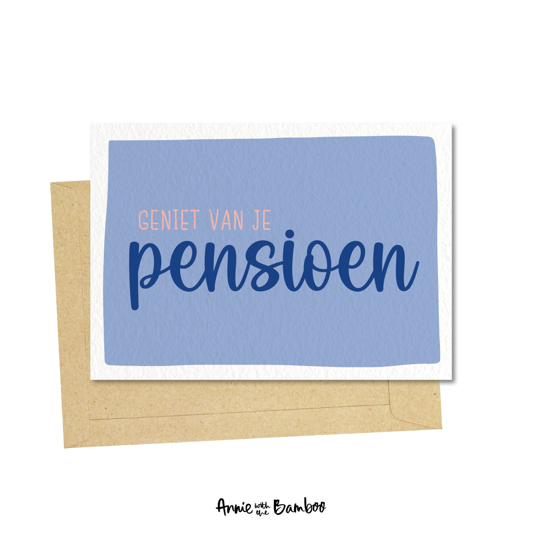Ansichtkaart - Geniet van je pensioen