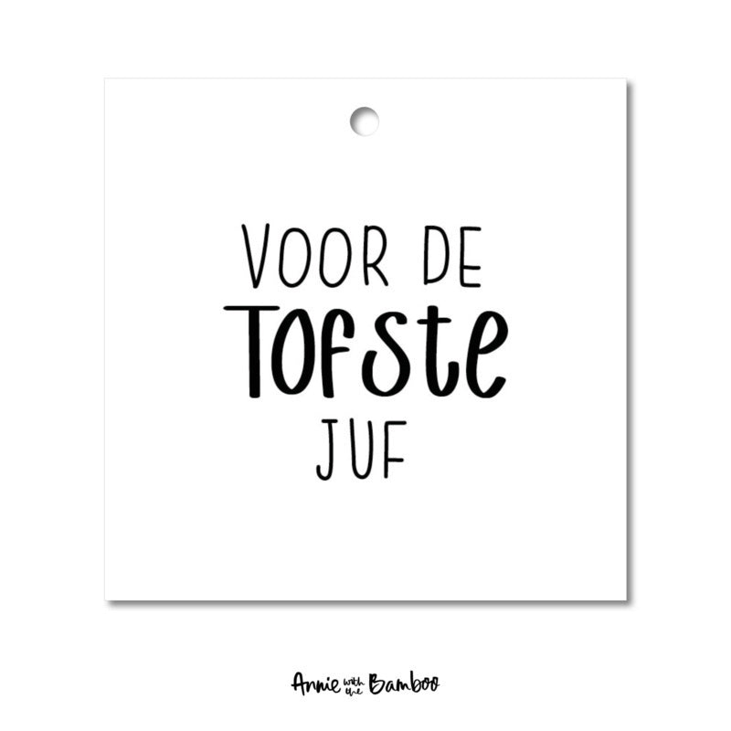 Cadeaulabel - Voor de tofste juf