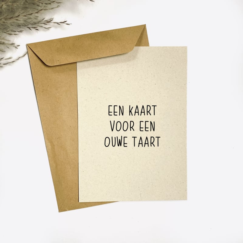 Ansichtkaart - Een kaart voor een ouwe taart