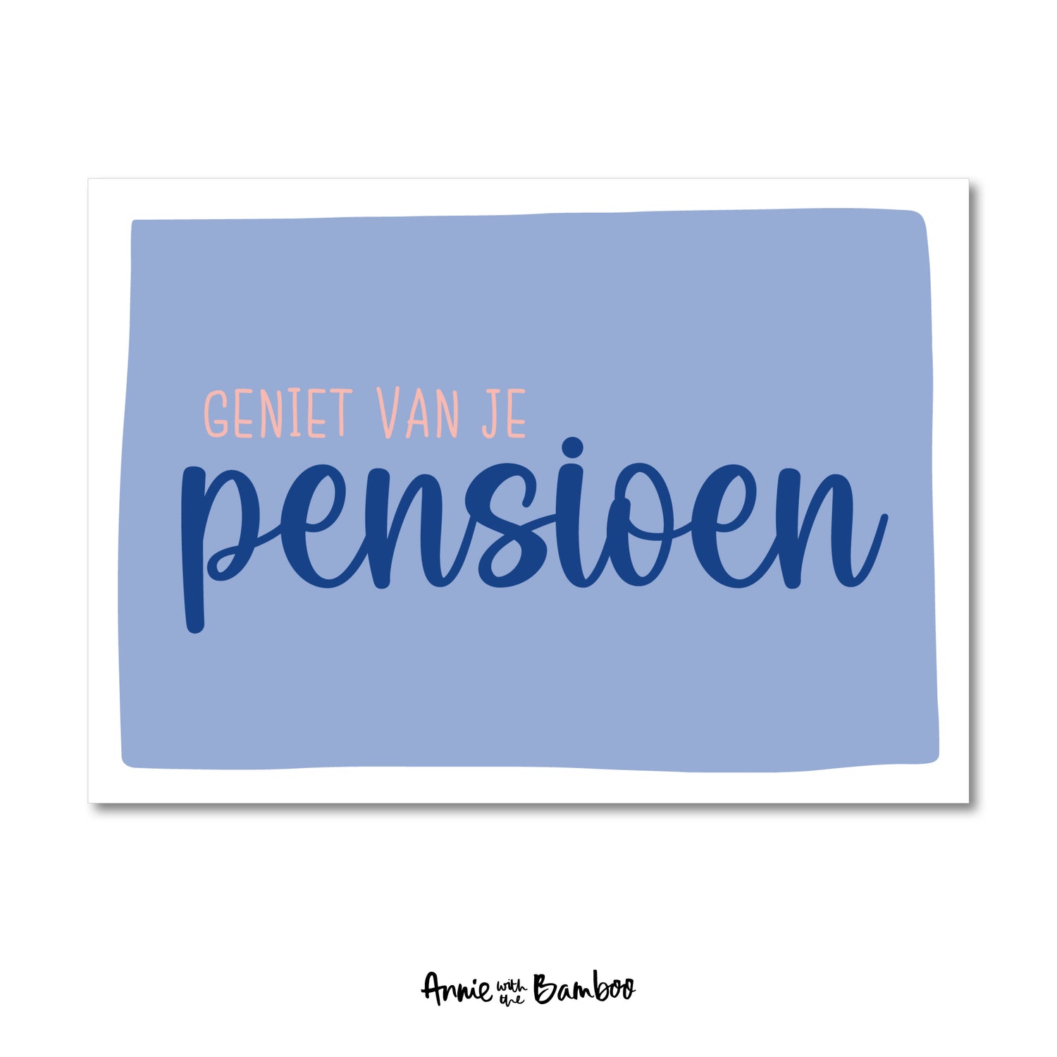 Ansichtkaart - Geniet van je pensioen